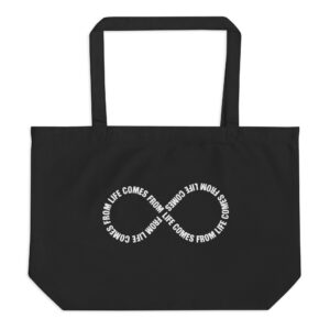 'Life Comes From Life' Large Organic Tote Bag